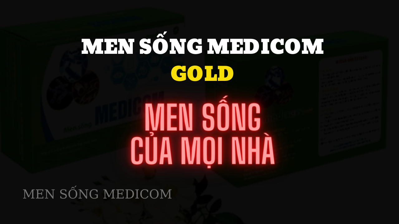 Men sống Medicom GOLD – Men sống của mọi nhà